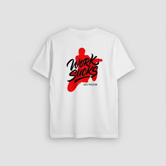 Work Sucks! Go Ride Tee White